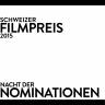 Schweizer Filmpreis 2015: Die Nominierten stehen fest