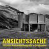 "ANSICHTSSACHE - 150 Jahre Architekturfotografie in Graubünden"