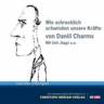 Hörspiel "Wie schrecklich schwinden unsere Kräfte" von Daniil Charms