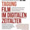 TAGUNG / COLLOQUE "Filme digitalisieren, sichern und bewirtschaften / Numérisation, préservation et exploitation de films"