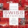 "Swiss Watching: Inside Europe's Landlocked Island"