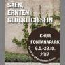 "SÄEN, ERNTEN, GLÜCKLICH SEIN" im Fontanapark Chur