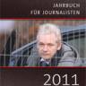 Das neue Jahrbuch für Journalisten 2011