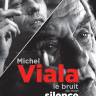 Der Westschweizer Schriftsteller, Schauspieler und Maler Michel Viala ist gestorben
